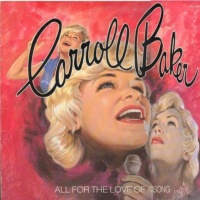 Carroll Baker - All For The Love Of A Song